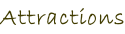 Attractions